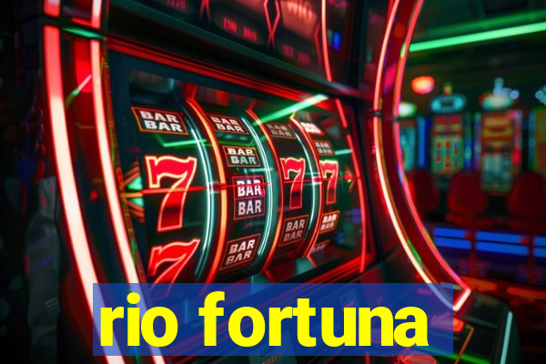 rio fortuna