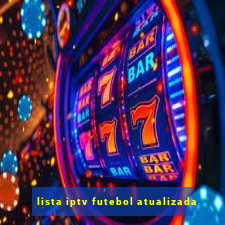 lista iptv futebol atualizada