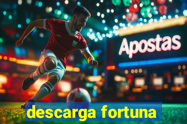 descarga fortuna