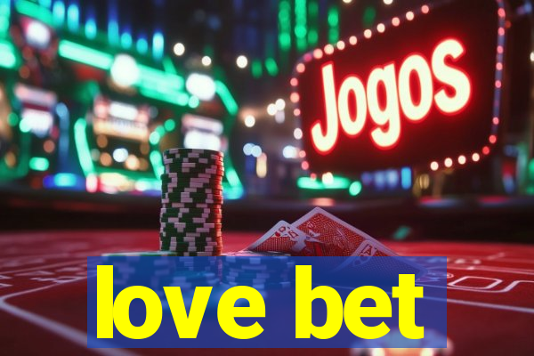 love bet