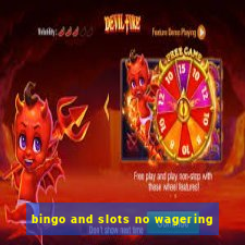 bingo and slots no wagering