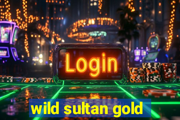 wild sultan gold