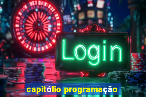 capitólio programação