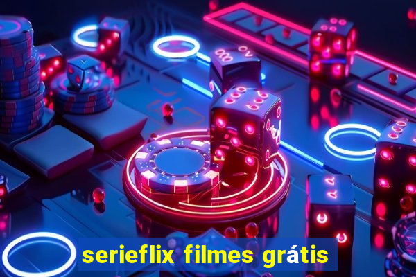 serieflix filmes grátis