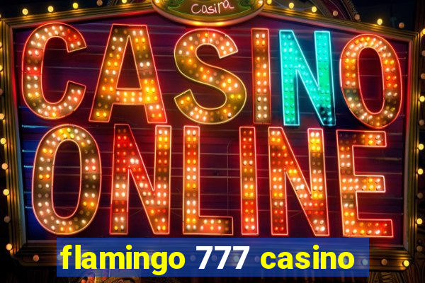 flamingo 777 casino