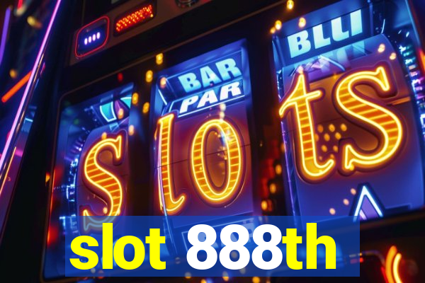 slot 888th