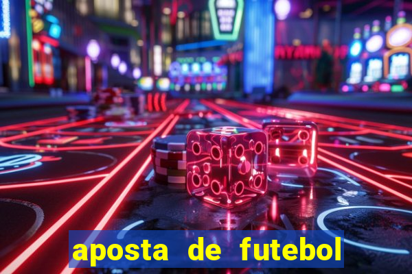 aposta de futebol online ganhar dinheiro