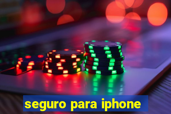 seguro para iphone