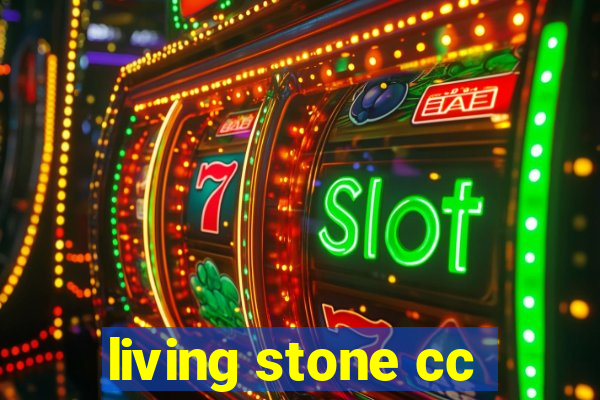 living stone cc