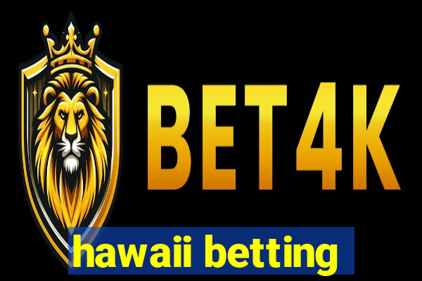 hawaii betting