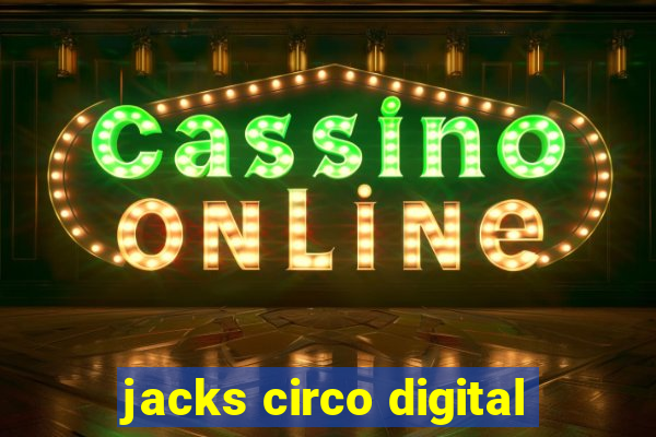 jacks circo digital