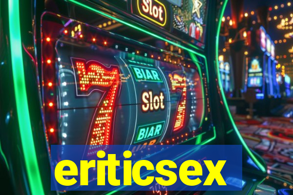 eriticsex