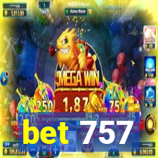 bet 757