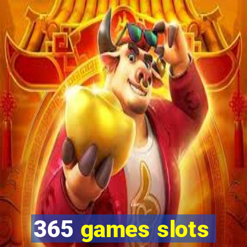 365 games slots