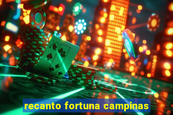 recanto fortuna campinas