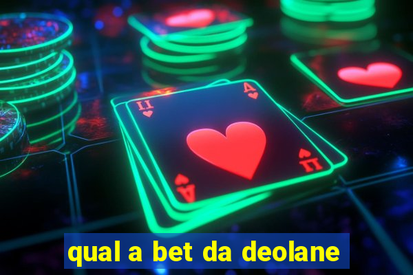 qual a bet da deolane