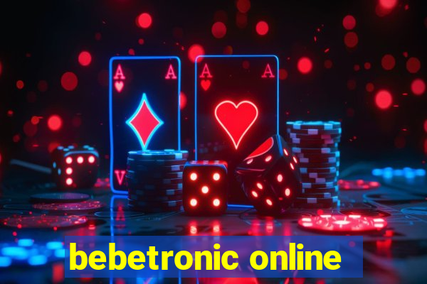 bebetronic online