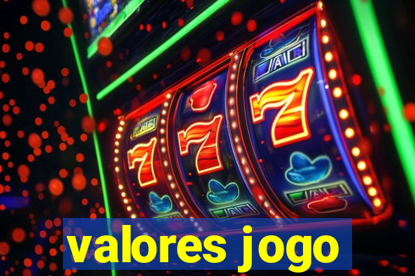 valores jogo