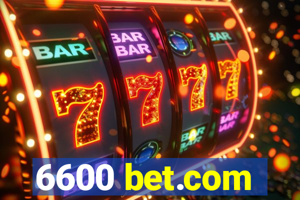 6600 bet.com