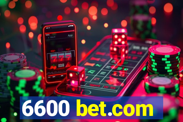 6600 bet.com