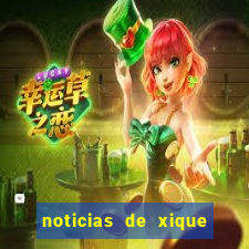 noticias de xique xique ba