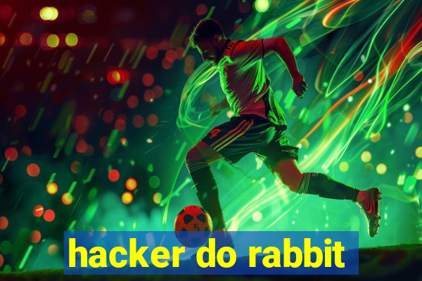 hacker do rabbit