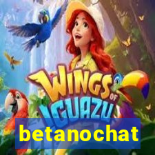 betanochat