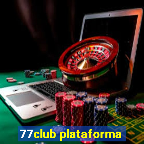 77club plataforma