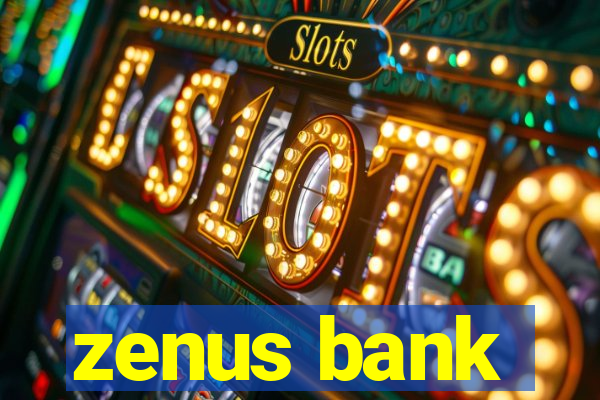 zenus bank