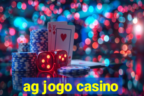 ag jogo casino