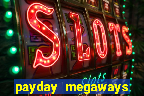 payday megaways slot free play