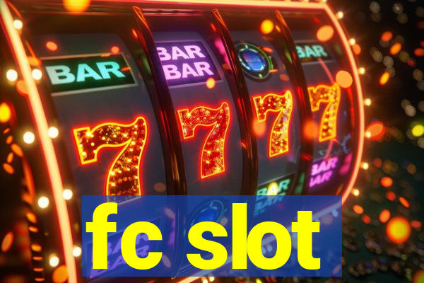 fc slot