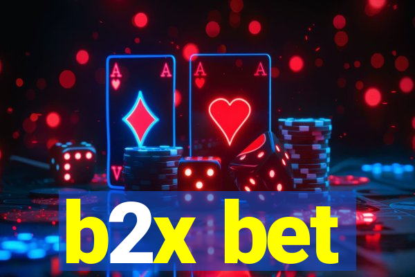 b2x bet