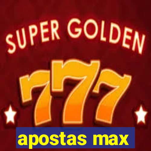 apostas max