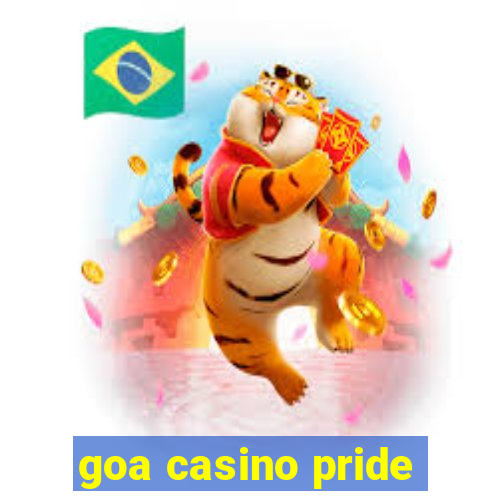 goa casino pride