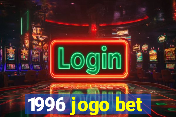 1996 jogo bet