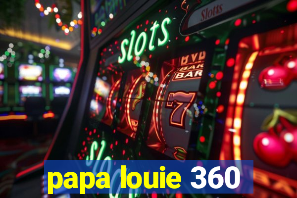 papa louie 360