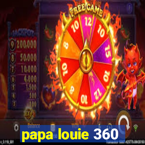 papa louie 360