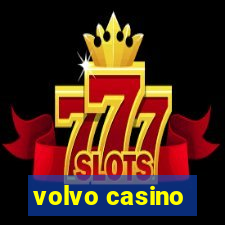 volvo casino