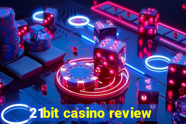 21bit casino review