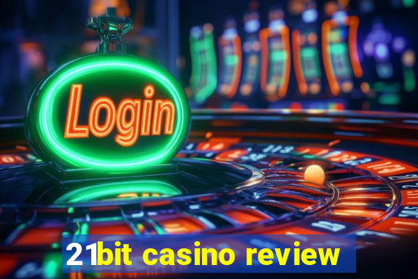 21bit casino review