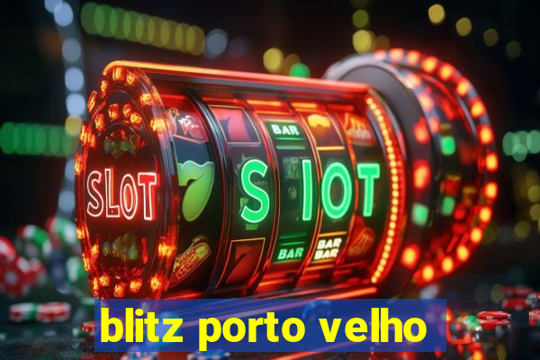 blitz porto velho