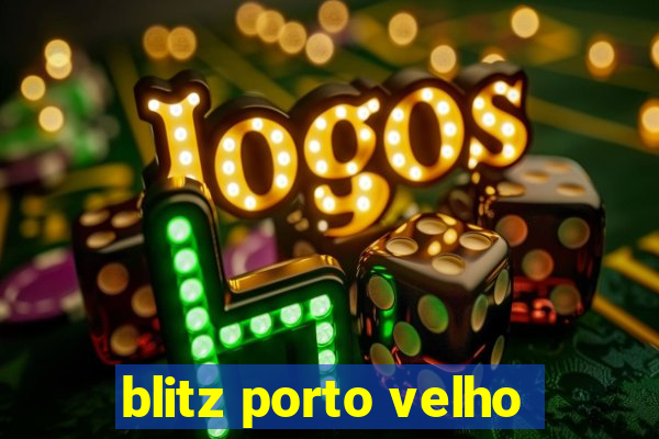 blitz porto velho