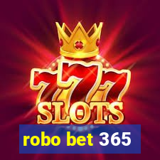 robo bet 365