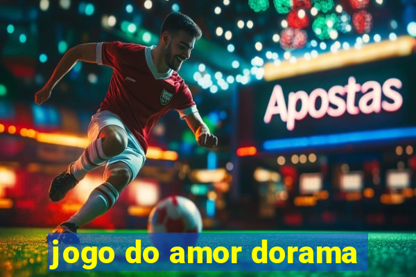 jogo do amor dorama