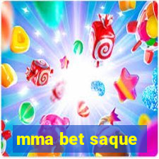 mma bet saque