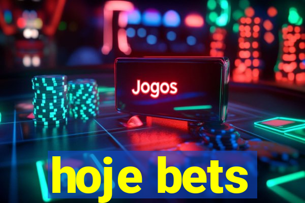 hoje bets