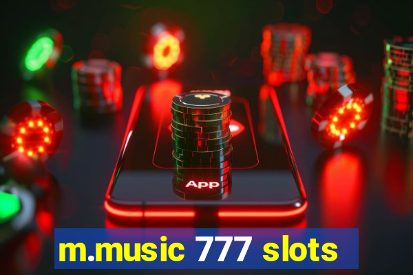 m.music 777 slots