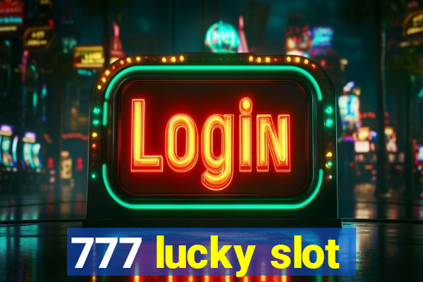 777 lucky slot