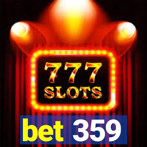 bet 359